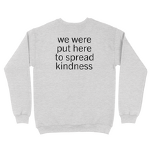 Load image into Gallery viewer, spread kindness - ash crewneck
