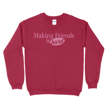 Load image into Gallery viewer, making friends is hard - cherry red crewneck sweatshirt
