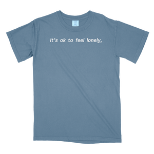 it's okay to feel lonely - blue jean tee